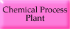 Navigates to Chemical Process Plants Page